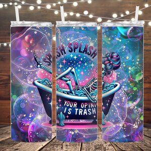 Splish Splash your opinion is trash metal insulated tumbler